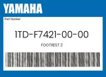 Yamaha Genuine Footrest 1TD-F7421-00-00 New. Price: $72.57.