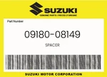 Suzuki Genuine Spacer 09180-08149 New. Price: $8.16.