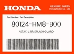 Honda Genuine Stay, L. Rr. Splash Guard 80124-HM8-B00 New. Price: $9.94.