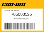 Can-am Genuine Lh Footboard, Max 705003525 New. Price: $134.99.