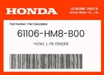 Honda Genuine Stay, L. Fr. Fender 61106-HM8-B00 New. Price: $14.49.
