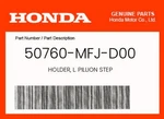 Honda Genuine Holder, L. Pillion Step 50760-MFJ-D00 New. Price: $84.15.