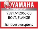 Yamaha Oem Part 95817-12065-00 Bolt, Flange New. Price: $5.49.